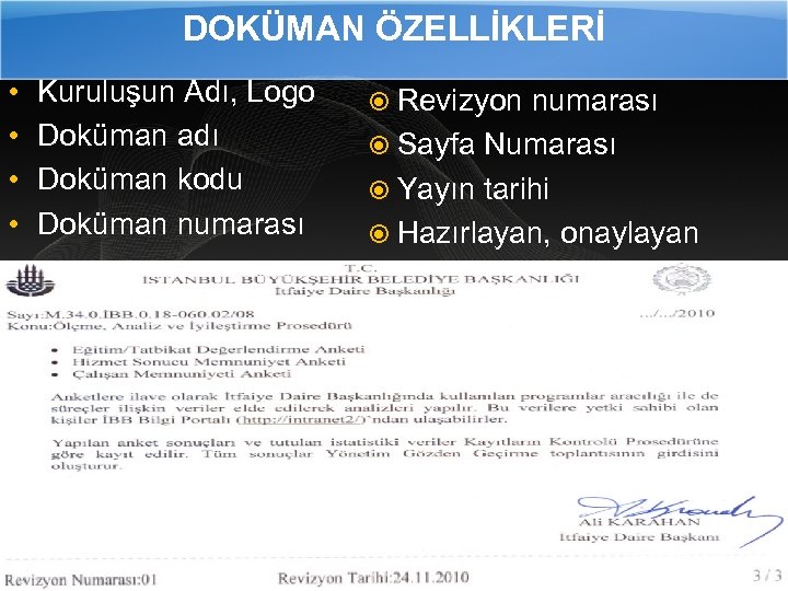 DOKÜMAN ÖZELLİKLERİ • • Kuruluşun Adı, Logo Doküman adı Doküman kodu Doküman numarası Page