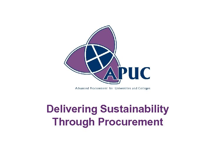 Delivering Sustainability Through Procurement 