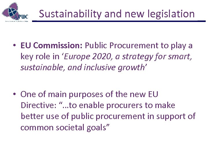 Sustainability and new legislation • EU Commission: Public Procurement to play a key role