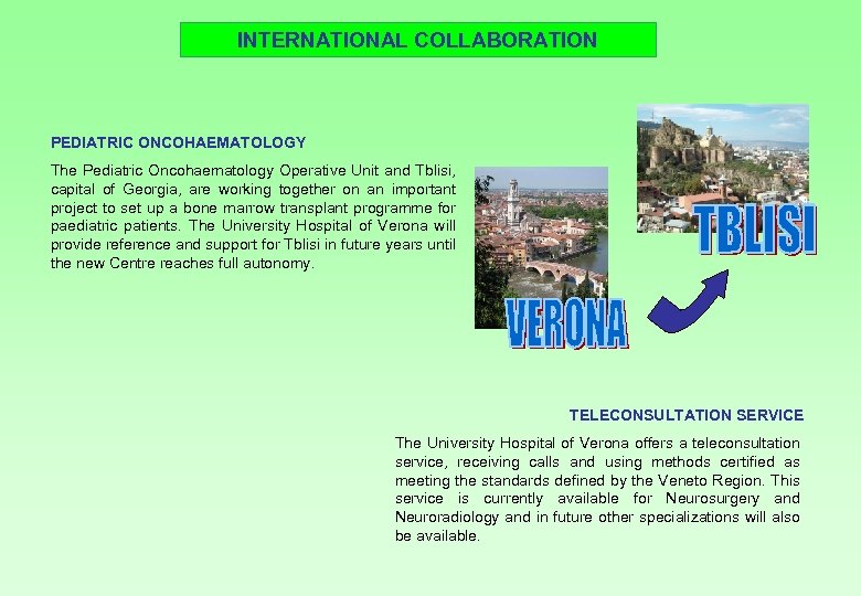 INTERNATIONAL COLLABORATION PEDIATRIC ONCOHAEMATOLOGY The Pediatric Oncohaematology Operative Unit and Tblisi, capital of Georgia,