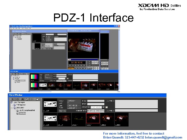 PDZ-1 Interface For more information, feel free to contact Brian Quandt: 323 -447 -4232