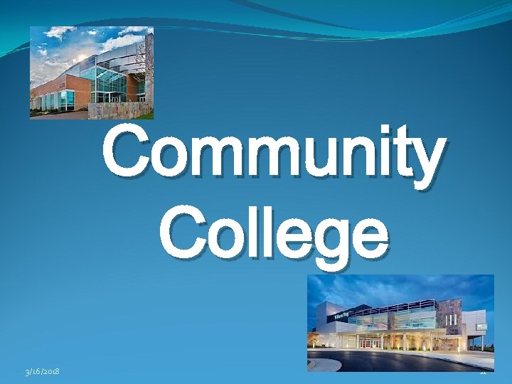 Community College 3/16/2018 21 