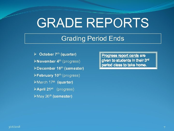 GRADE REPORTS Grading Period Ends Ø October 7 th (quarter) ØNovember 4 th (progress)