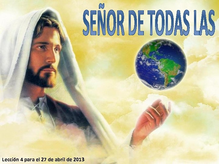 Lección 4 para el 27 de abril de 2013 