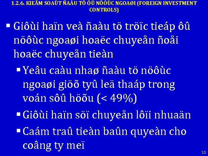 1. 2. 6. KIEÅM SOAÙT ÑAÀU TÖ ÔÛ NÖÔÙC NGOAØI (FOREIGN INVESTMENT CONTROLS) §