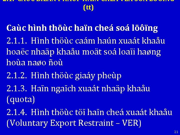 2. 1. CAÙC BIEÄN PHAÙP HAÏN CHEÁ VEÀ SOÁ LÖÔÏNG (tt) Caùc hình thöùc