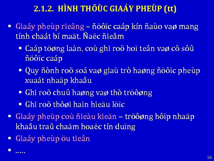 2. 1. 2. HÌNH THÖÙC GIAÁY PHEÙP (tt) § Giaáy pheùp rieâng – ñöôïc