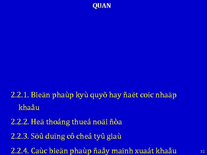 QUAN 2. 2. 1. Bieän phaùp kyù quyõ hay ñaët coïc nhaäp khaåu 2.