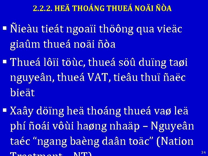 2. 2. 2. HEÄ THOÁNG THUEÁ NOÄI ÑÒA § Ñieàu tieát ngoaïi thöông qua
