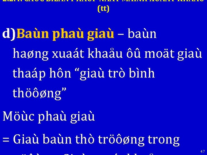 2. 2. 4. CAÙC BIEÄN PHAÙP ÑAÅY MAÏNH XUAÁT KHAÅU (tt) d)Baùn phaù giaù