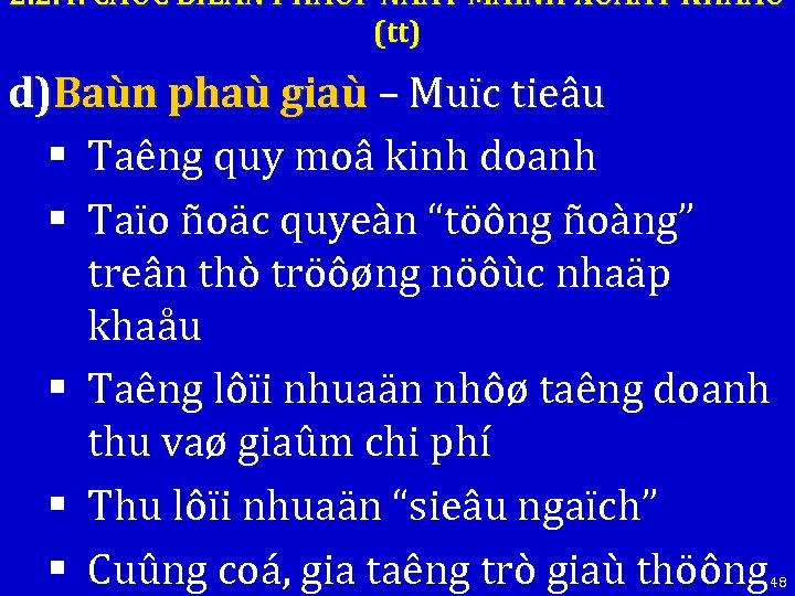2. 2. 4. CAÙC BIEÄN PHAÙP ÑAÅY MAÏNH XUAÁT KHAÅU (tt) d)Baùn phaù giaù