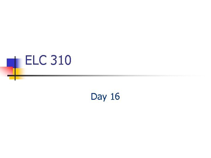 ELC 310 Day 16 