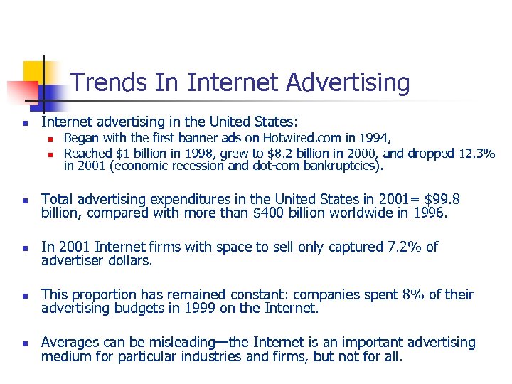 Trends In Internet Advertising n Internet advertising in the United States: n n Began