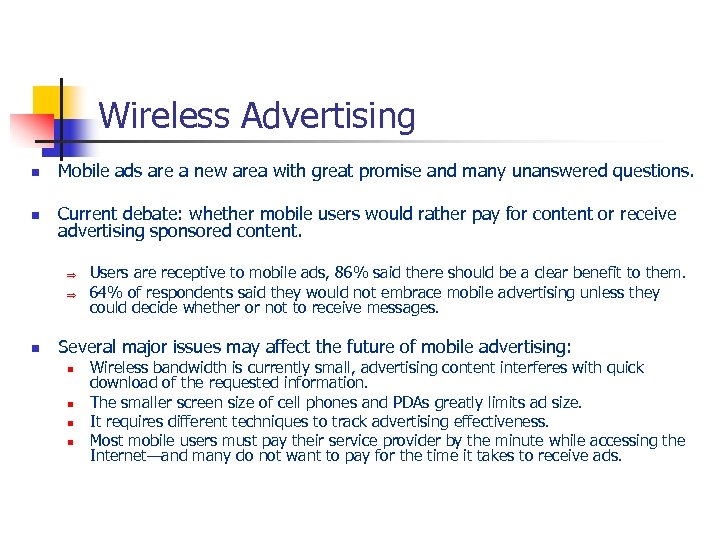 Wireless Advertising n Mobile ads are a new area with great promise and many
