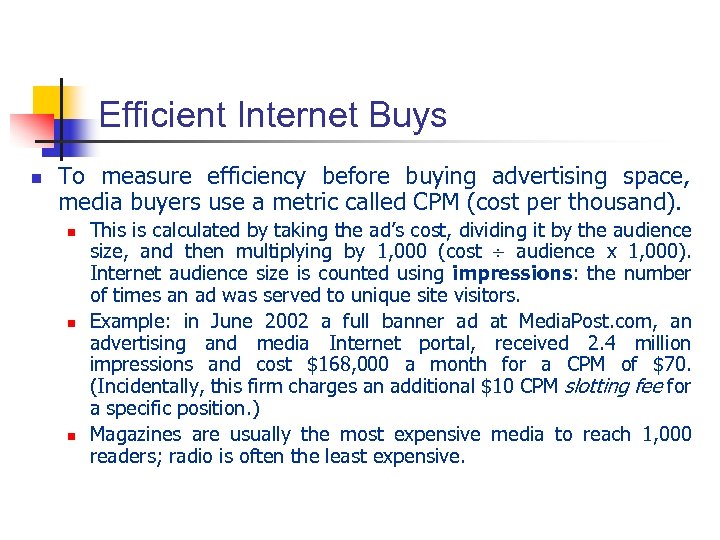 Efficient Internet Buys n To measure efficiency before buying advertising space, media buyers use