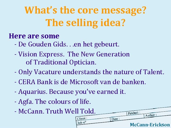 What’s the core message? The selling idea? Here are some - De Gouden Gids.