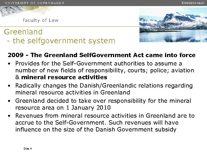 Enhedens navn Greenland - the selfgovernment system 2009 - The Greenland Self. Government Act