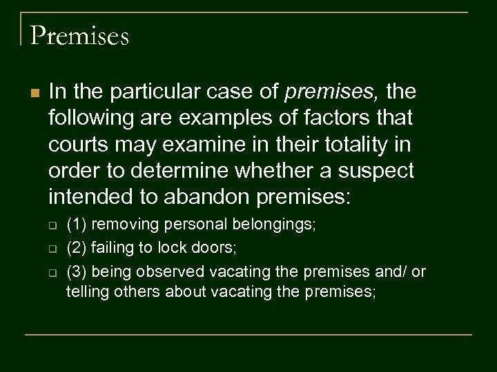 Premises n In the particular case of premises, the following are examples of factors