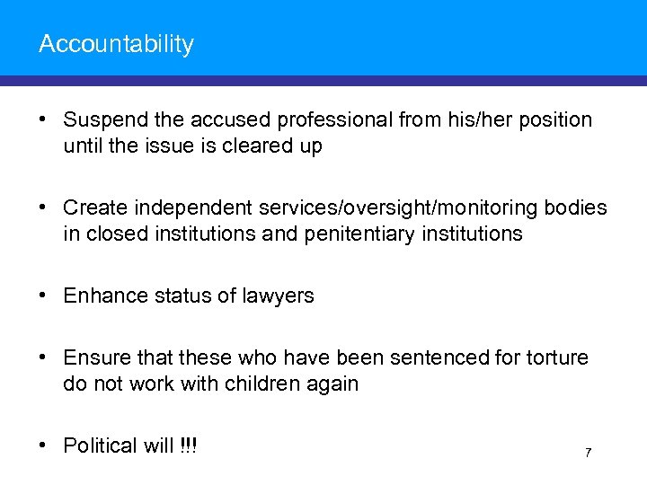 Accountability • Suspend the accused professional from his/her position until the issue is cleared