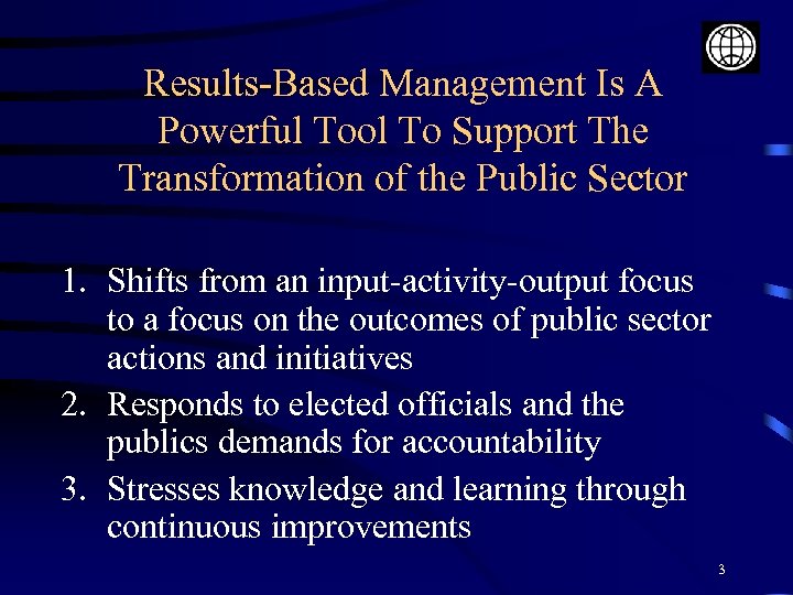 Results-Based Management Is A Powerful Tool To Support The Transformation of the Public Sector