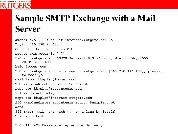 Sample SMTP Exchange with a Mail Server amenti 5. 5 [~] > telnet internet.