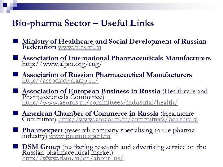 Bio-pharma Sector – Useful Links n Ministry of Healthcare and Social Development of Russian