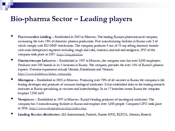 Bio-pharma Sector – Leading players § § § Pharmstandart holding – Established in 2003