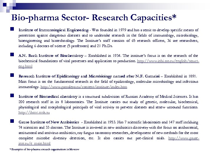 Bio-pharma Sector- Research Capacities* n n n Institute of Immunological Engineering - Was founded