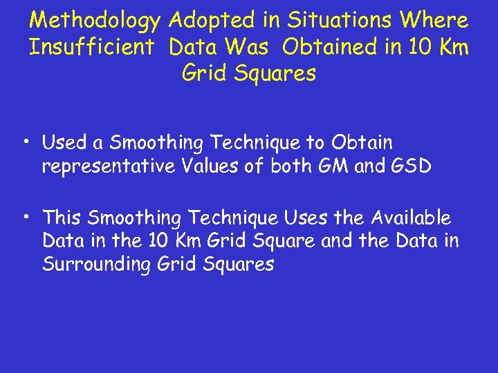 Methodology Adopted in Situations Where Insufficient Data Was Obtained in 10 Km Grid Squares