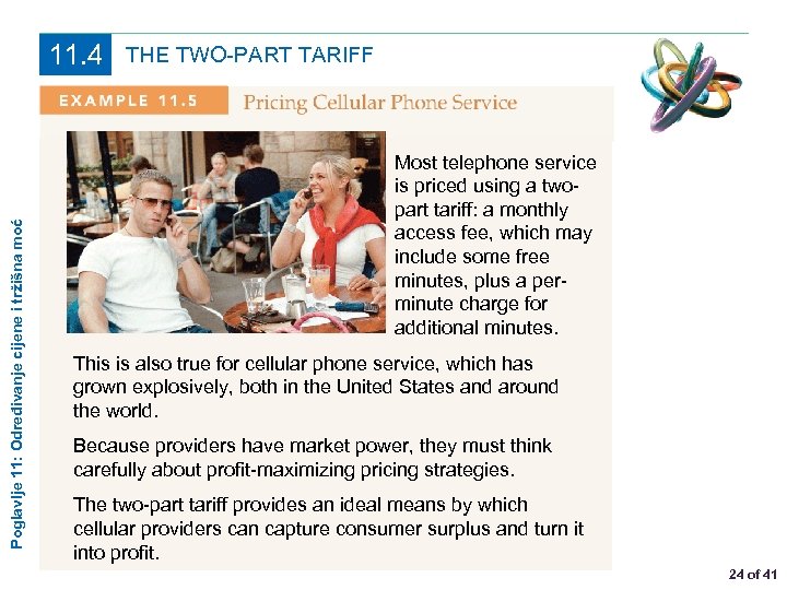 Poglavlje 11: Određivanje cijene i tržišna moć 11. 4 THE TWO-PART TARIFF Most telephone