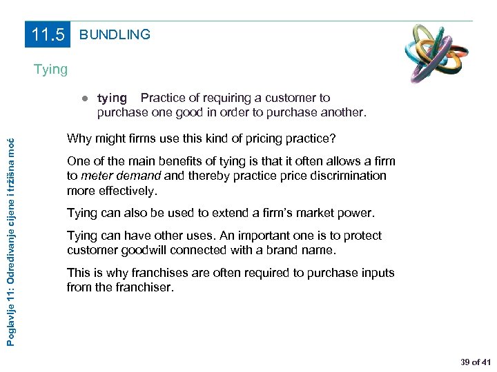 11. 5 BUNDLING Tying Poglavlje 11: Određivanje cijene i tržišna moć ● tying Practice