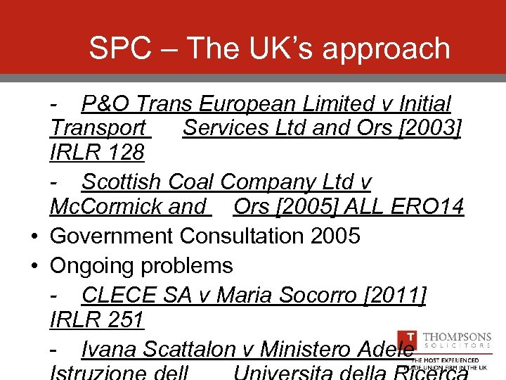 SPC – The UK’s approach - P&O Trans European Limited v Initial Transport Services