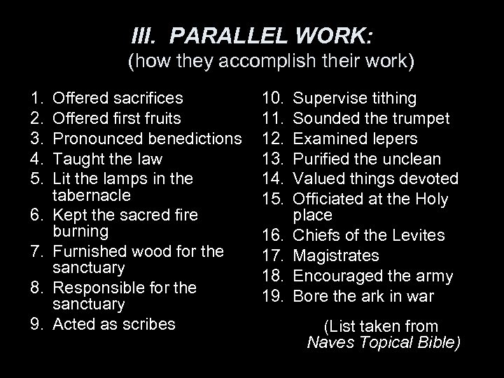 III. PARALLEL WORK: (how they accomplish their work) 1. 2. 3. 4. 5. 6.