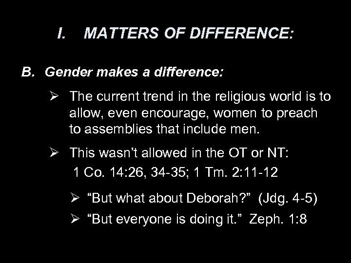 I. MATTERS OF DIFFERENCE: B. Gender makes a difference: Ø The current trend in