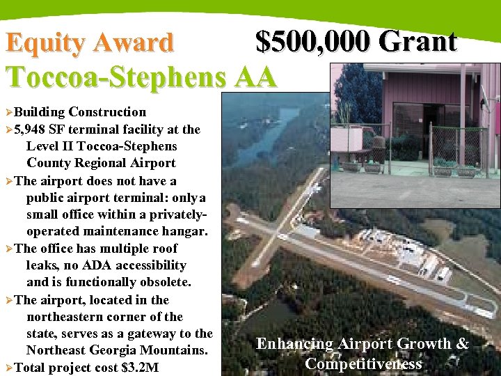 $500, 000 Grant Toccoa-Stephens AA Equity Award ØBuilding Construction Ø 5, 948 SF terminal