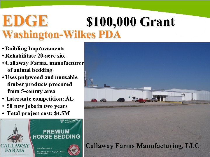 EDGE $100, 000 Grant Washington-Wilkes PDA • Building Improvements • Rehabilitate 20 -acre site