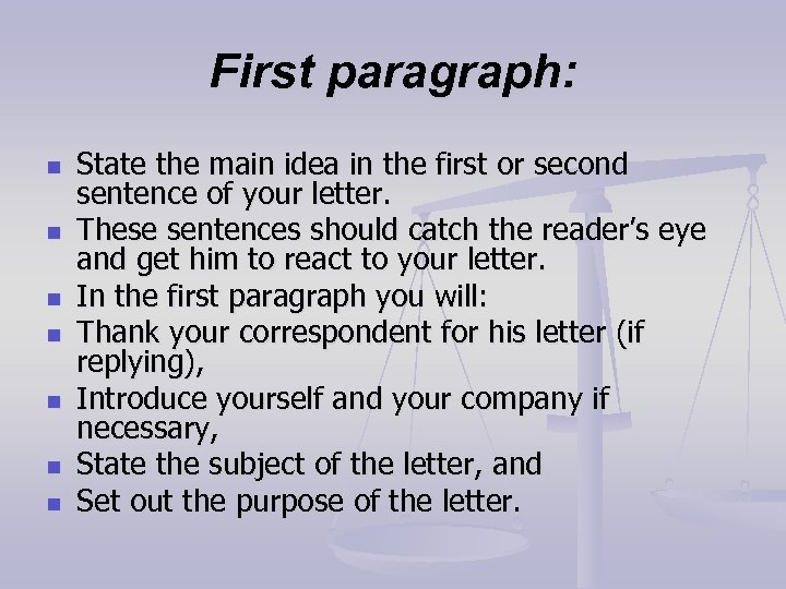 First paragraph: n n n n State the main idea in the first or