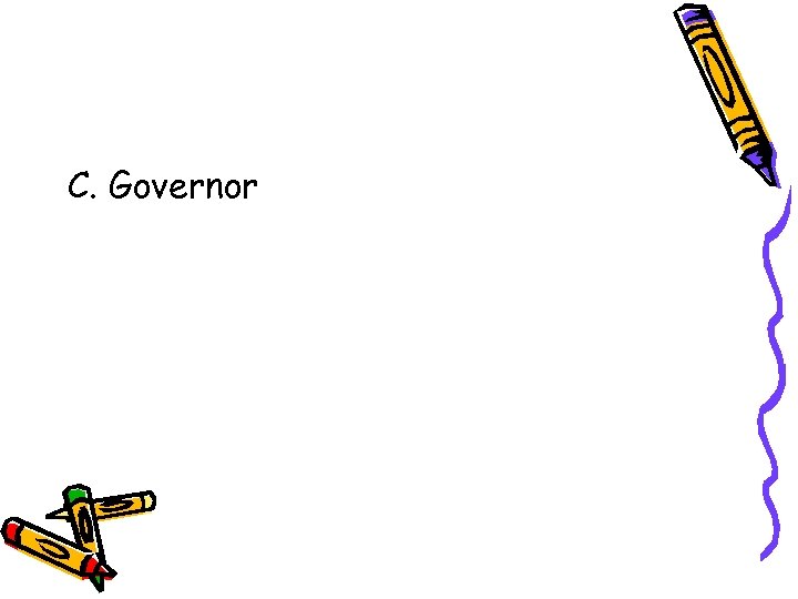 C. Governor 