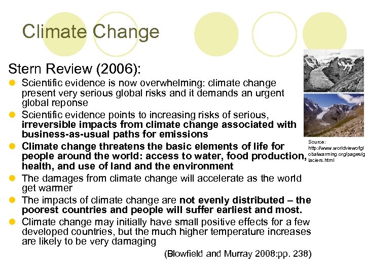 Climate Change Stern Review (2006): l Scientific evidence is now overwhelming: climate change present