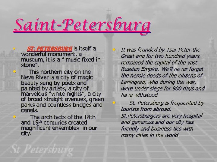 Saint-Petersburg • • • st. Petersburg is itself a wonderful monument, a museum, it