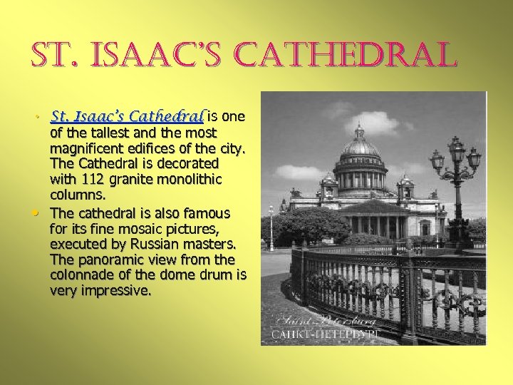 st. isaac’s cathedral • St. Isaac’s Cathedral is one • of the tallest and