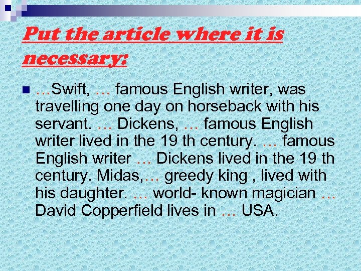 Put the article where it is necessary: n …Swift, … famous English writer, was