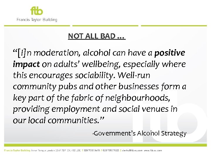 NOT ALL BAD … “[I]n moderation, alcohol can have a positive impact on adults’