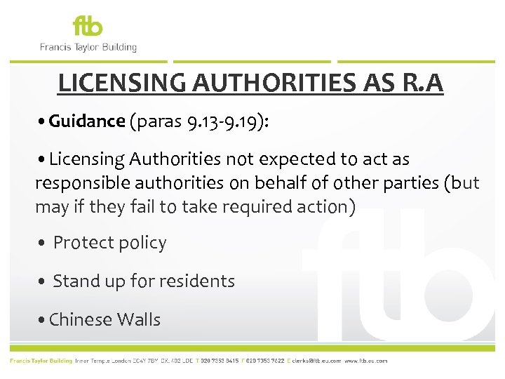 LICENSING AUTHORITIES AS R. A • Guidance (paras 9. 13 -9. 19): • Licensing