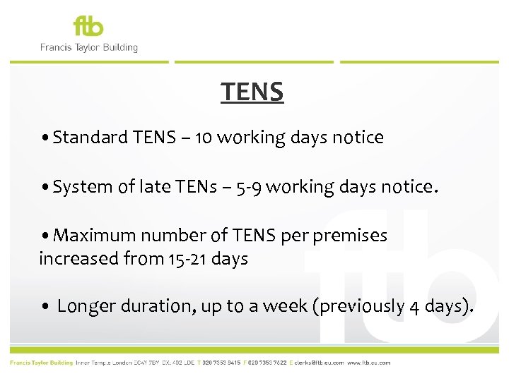 TENS • Standard TENS – 10 working days notice • System of late TENs