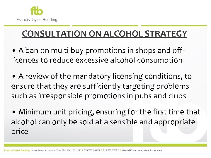 CONSULTATION ON ALCOHOL STRATEGY • A ban on multi-buy promotions in shops and offlicences