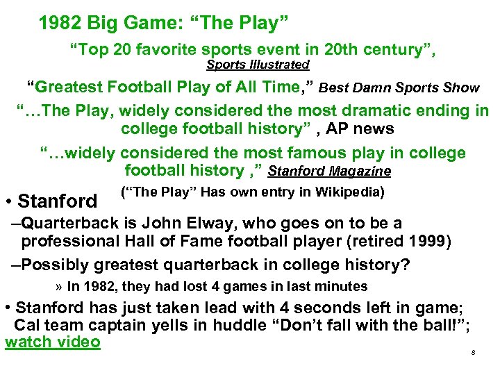 1982 Big Game: “The Play” “Top 20 favorite sports event in 20 th century”,