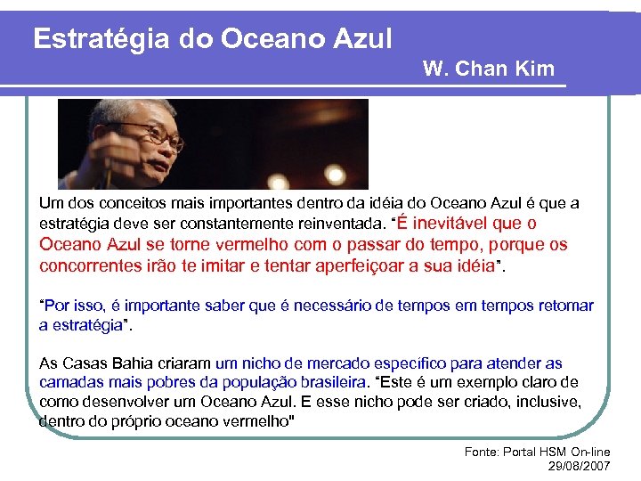 Estratégia do Oceano Azul W. Chan Kim Um dos conceitos mais importantes dentro da