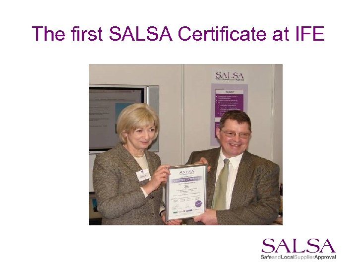 The first SALSA Certificate at IFE 