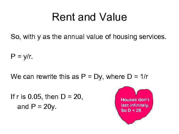 Rent and Value So, with y as the annual value of housing services. P